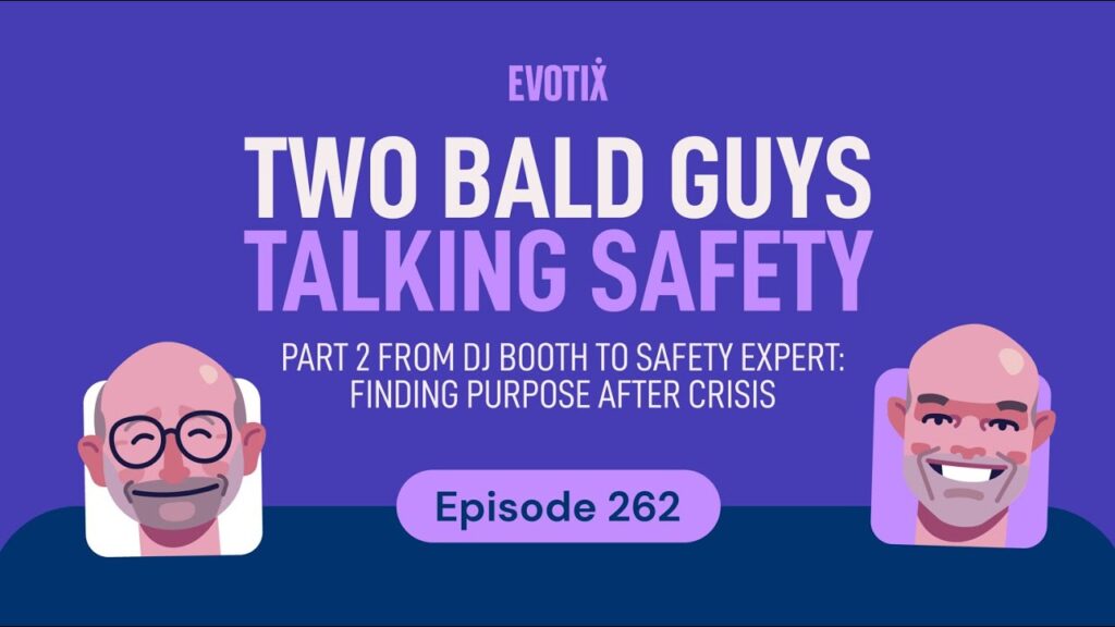 Part 2 From DJ Booth to Safety Expert Finding Purpose After Crisis
